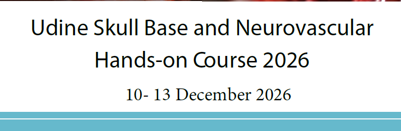 Udine Skull Base and Neurovascular Hands-on Course 2026